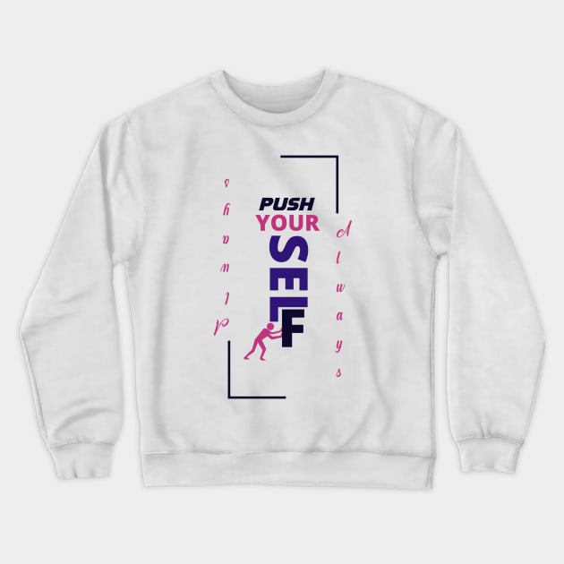 Push Crewneck Sweatshirt by N aldhashan